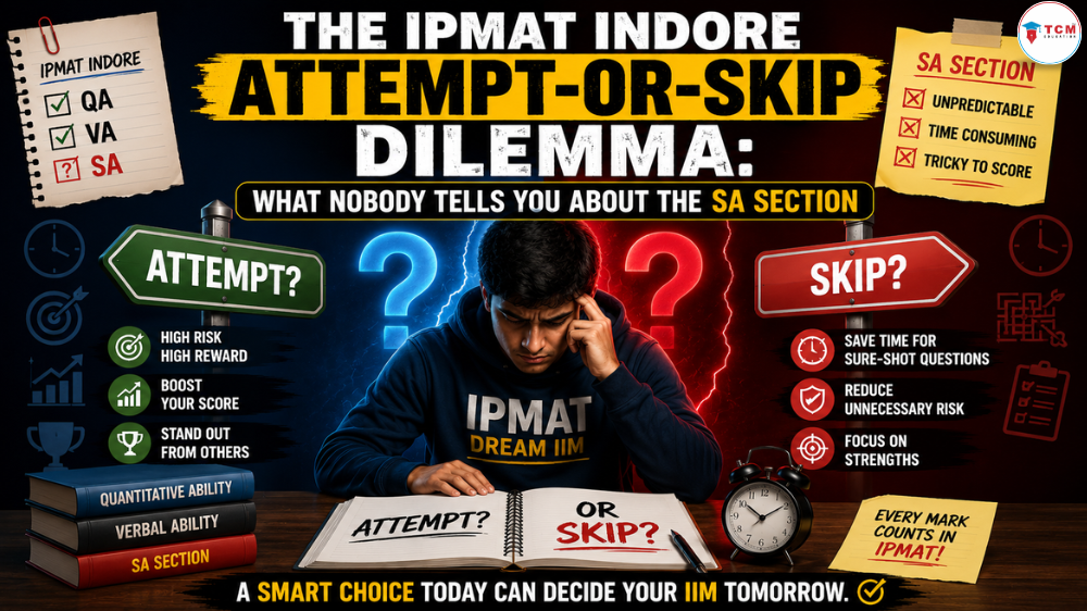 The IPMAT Indore Attempt-or-Skip Dilemma: What Nobody Tells You About the SA Section