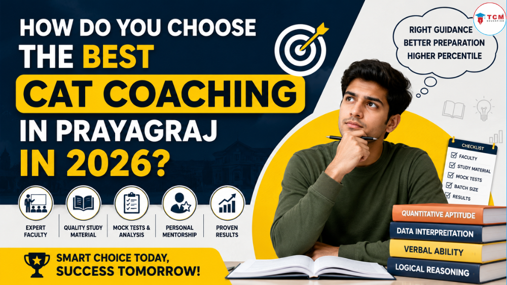 How Do You Choose the Best CAT Coaching in Prayagraj in 2026?