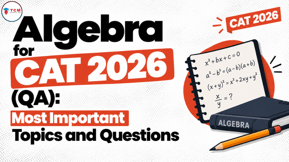 Algebra for CAT 2026 (QA): Most Important Topics and Questions