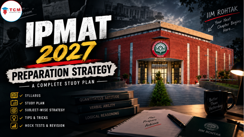 IPMAT 2027 Preparation Strategy – Complete Subject-Wise Study Plan for Quantitative Aptitude and Verbal Ability